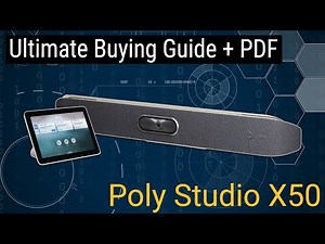 Poly Studio X50 Ultimate Shopper Guide Video...and more.