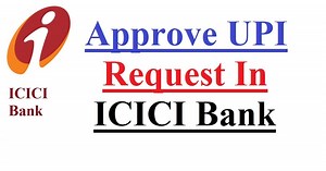 How to approve UPI request in ICICI Bank?