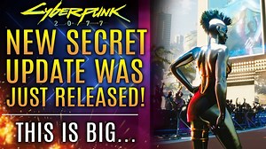 Cyberpunk 2077 Just Received A New SECRET Update! This Is BIG! Patch 1.5 News! All New Updates!