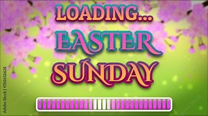 Loading easter Sunday text on blur spring background. Easter Sunday loading concept with loading bar.