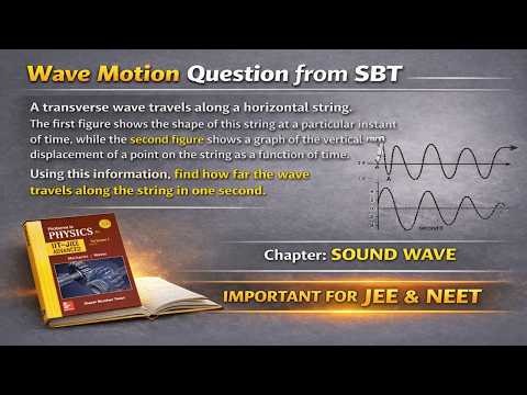 How Far Does the Wave Travel in 1 Second | SBT Sound Wave QNO 2 | JEE / NEET