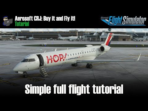 MSFS 2020 | AEROSOFT CRJ | TUTORIAL: How to fly a simple flight in the CRJ