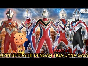 UPIN BERLATIH DENGAN TIGA DYNA & GAIA !!! (PART 41) - GTA ULTRAMAN INDONESIA