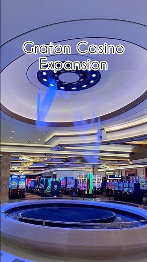 Graton Casino Expansion Opening May 4 2026