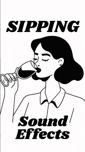 Sipping Sound Effects
