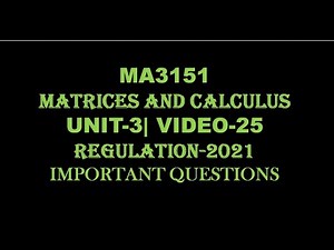 MATRICES AND CALCULUS IMPORTANT QUESTIONS FORM UNIT-3