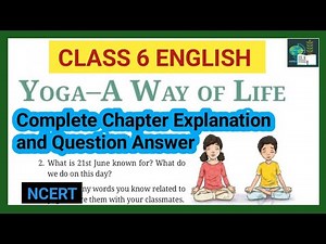 Yoga -A Way Of Life |Class 6 English |Question Answer |Chapter 2|Unit 4| NCERT