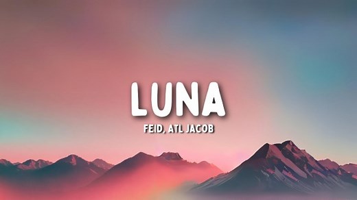 Feid, ATL Jacob - Luna [MP3 DOWNLOAD & Lyrics] | CeeNaija