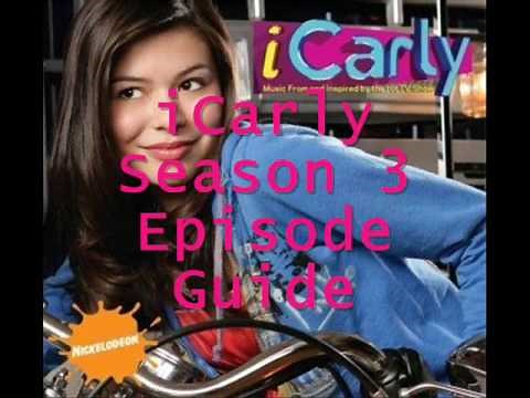 iCarly Season 3 Episode Guide!!!!