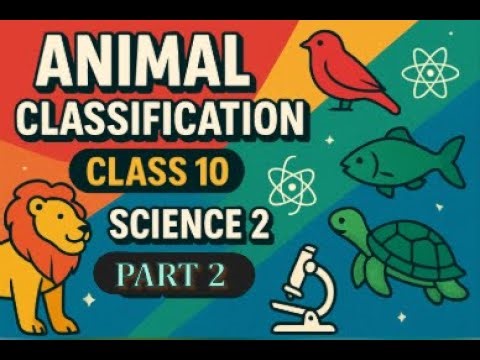 Class 10 Science 2 | Animal Classification (Part 1) | Chp 6 | Maharashtra Board