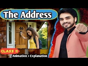 The Address || English class 11 || Full Explanation with Summary | BY dear sir Oneshot