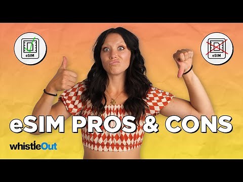 What are the Pros & Cons of eSIM?