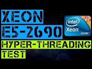 XEON E5-2690 Hyper-Threading Test
