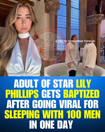 12K views · 56 reactions | Adult content creator Lily Phillips, who previously went viral after claiming she slept with 100 men in a single day, is now making headlines again — this time for being baptized. #lilyphillips | All About The Tea | Facebook