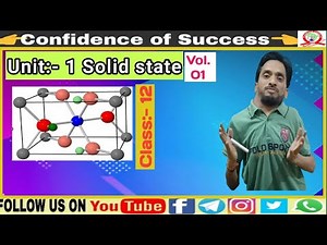 Solid state Vol.01 ( ठोस अवस्था ) समझें आसानी पूर्वक