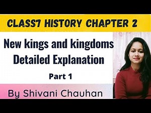 Class7th History chapter 2 New kings and kingdoms part 1 हिंदी में