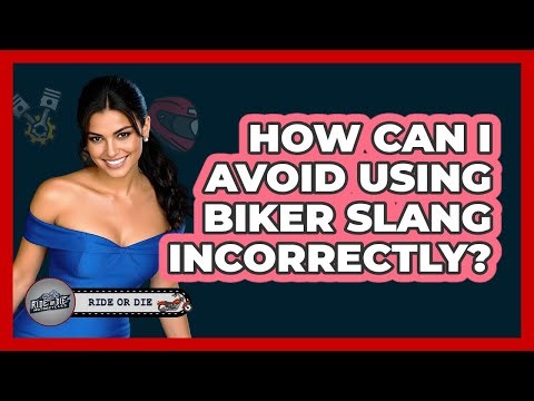 How Can I Avoid Using Biker Slang Incorrectly? - Ride or Die Motorcycles