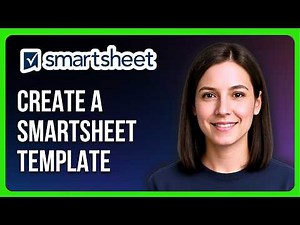 How To Create A Smartsheet Template
