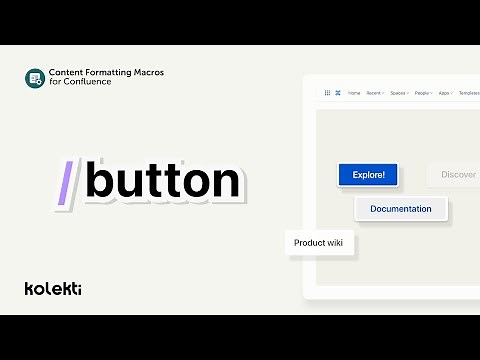 Button macro for Confluence Cloud | Mosaic: Content Formatting Macros & Templates (2022)