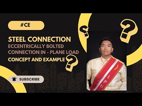 Steel Connection: Eccentrically Loaded Bolted Connection In-Plane Load: Concept and Example