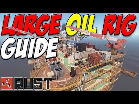 Large Oil Rig Guide | Rust Guide/Tutorial