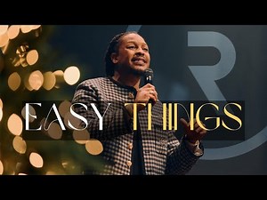 EASY THINGS // PROPHETIC SERVICE // PROPHET LOVY L. ELIAS