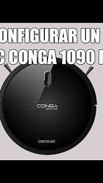 Como configurar un Robot Aspirador Cecotec Conga 1090 por Wifi