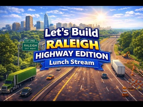 Let’s Build Downtown Raleigh, Highway Edition | Lunch Stream | City Skylines
