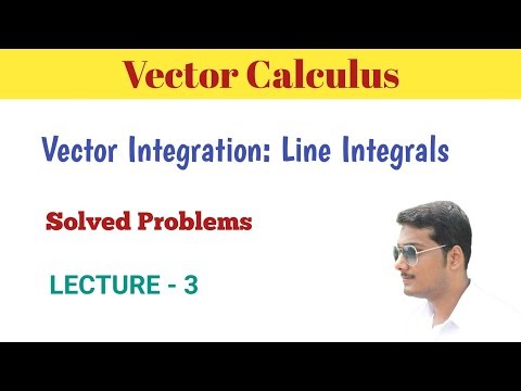 #3. Vector Integration || Line Integrals || Vector Calculus in Bengali