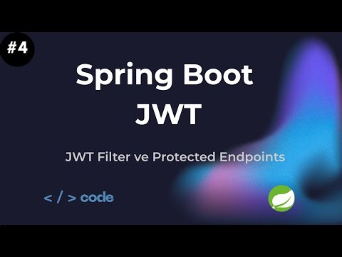 Spring Boot JWT Authentication #4 - JWT Filter ve Protected Endpoints | Türkçe