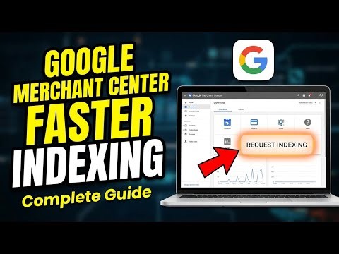How to install Google Merchant Center for faster product indexing - Complete Guide