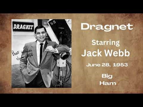Dragnet - Big Ham - June 28, 1953 - Old-Time Radio Drama