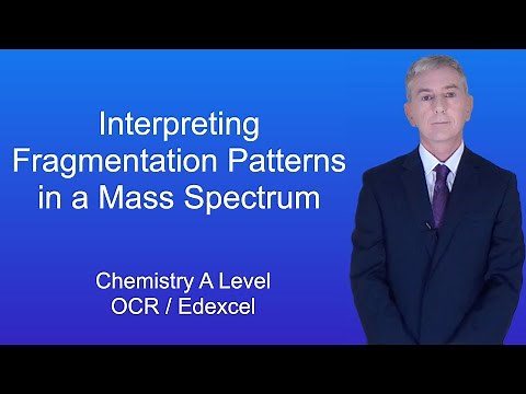 A Level Chemistry Revision "Interpreting Fragmentation Patterns in a Mass Spectrum"