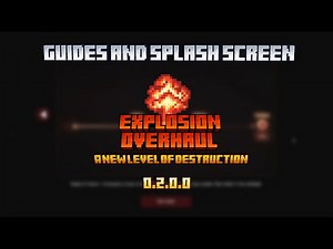 Explosion Overhaul v0.2.0.0 || Guides and splash screen