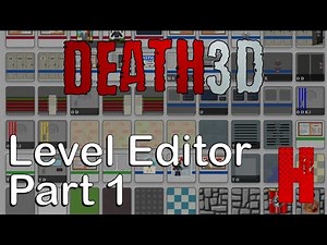 Death 3d Level Editor Tutorial - Part 1