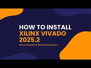 Xilinx Vivado 2025.2 on Windows 11 | Installation & licensing done right