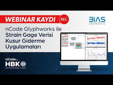 WEBINAR | nCode Glyphworks ile Strain Gage Verisi Kusur Giderme Uygulamaları