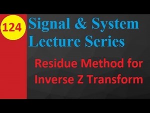 Residue Method for Inverse Z Transform in Signals and Systems Video Lecture | Crash Course for GATE Instrumentation Engineering