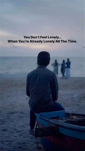 Loneliness feels different when it becomes your routine..!