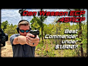 Is the Dan Wesson ECP in .45ACP the best Commander 1911 under $1,800? #danwesson #1911 #czusa