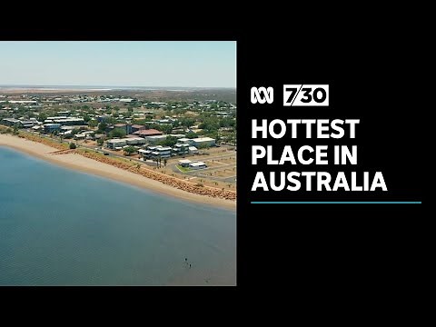The hottest place in Australia | 7.30