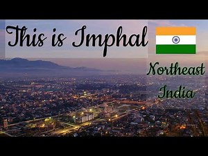 Imphal City | Views and Facts | Capital of Manipur | 2021