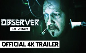 《观察者：Redux》 游戏宣传片：次世代画面对比 4K 60帧视频