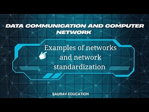 Examples of Networks & Network Standardization | DCCN Made Easy