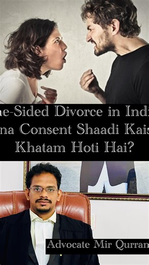 Mir Qurram Ali on Instagram: "Kya aap jaante ho ❓ India mein bina spouse ki marzi ke divorce file ho sakta hai? 🤯 Agar husband ya wife divorce se mana kare, court na aaye, ya cooperate hi na kare — toh bhi law aapko option deta hai. ⚖️ Is video mein hum simple language mein samjha rahe hain: ✔️ One-sided divorce kya hota hai ✔️ Kab court divorce grant karta hai ✔️ Kitna time lagta hai ✔️ Real legal process in India ⚠️ Disclaimer: Ye video sirf educational purpose ke liye hai. Legal advice ke li