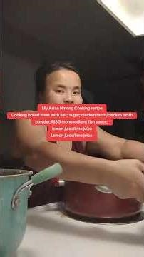 My Asian Hmong Cooking recipe Cooking boiled meat with salt; sugar; chicken broth