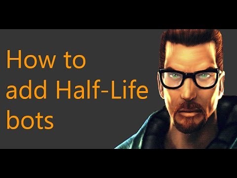 How to add Half-Life Deathmatch bots