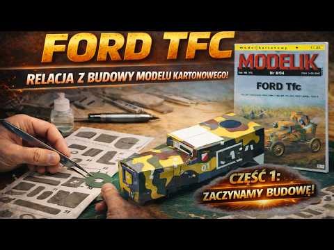 ✂️ Ford TFC z Modelika 👉 budowa modelu kartonowego krok po kroku [relacja #1: Nadwozie]