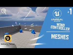 Unreal Engine 5 Tutorial - Wind Controller Part 1: Meshes