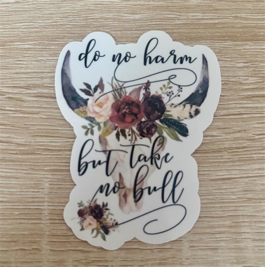 Do No Harm but Take No Bull Sticker - Cow Decal Inspirational Sticker Measures Approximately 3” - Etsy